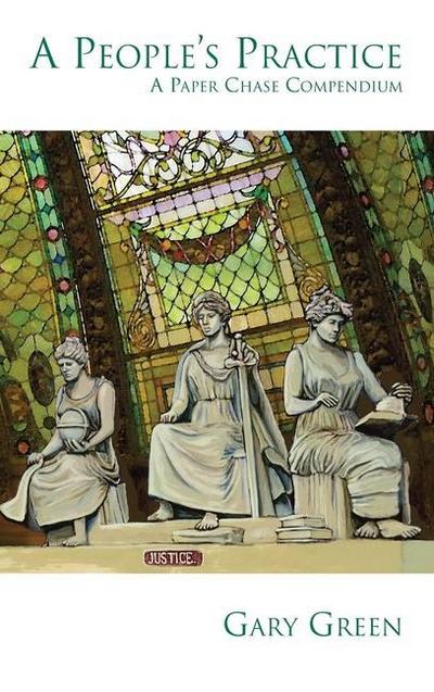 A People’s Practice: A Paper Chase Compendium