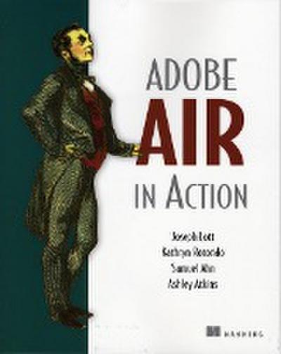Adobe AIR in Action [Taschenbuch] by Lott, Joseph; Rotondo, Kathryn; Ahn, Samuel