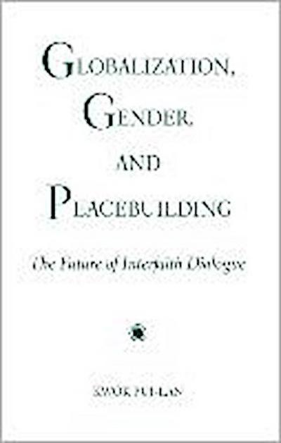 Globalization, Gender, and Peacebuilding