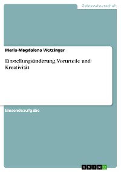 Einstellungsänderung, Vorurteile und Kreativität