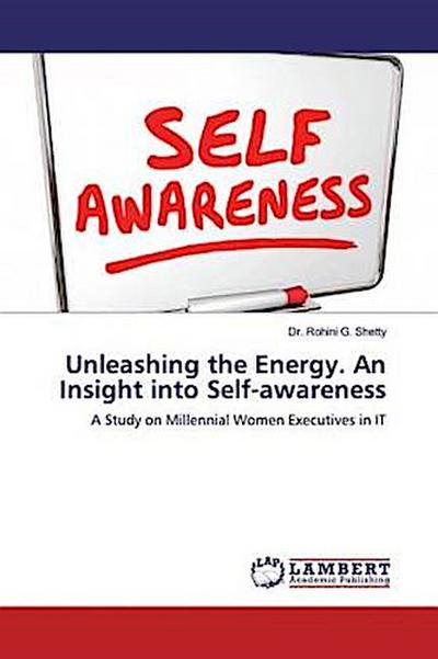 Unleashing the Energy. An Insight into Self-awareness