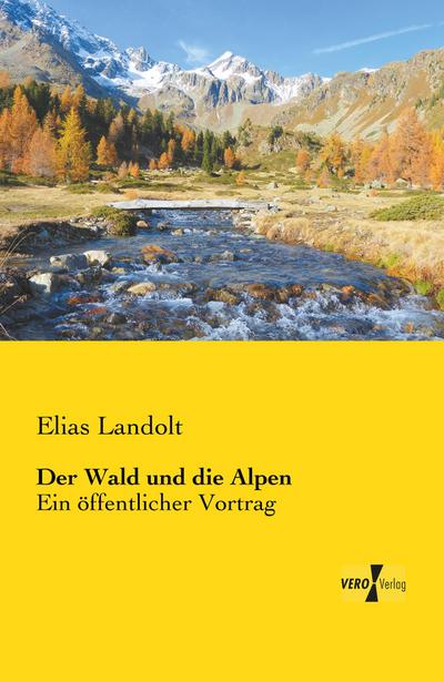 Der Wald und die Alpen