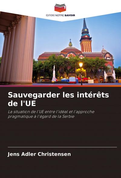 Sauvegarder les intérêts de l’UE