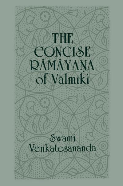 The Concise R¿m¿yana of V¿lm¿ki