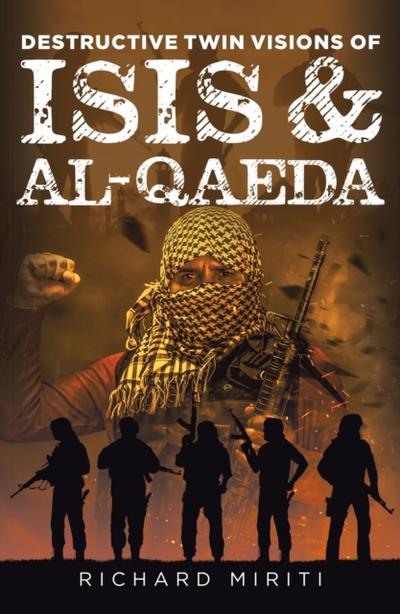 Destructive Twin Visions of ISIS & Al-Qaeda