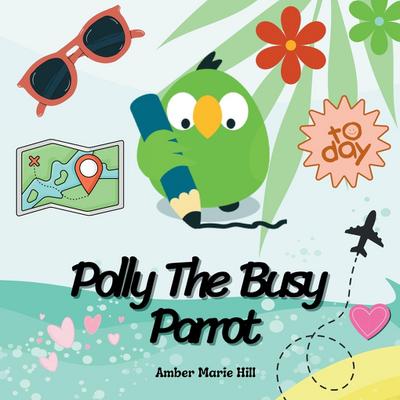 Polly The Busy Parrot