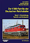 Die V 300-Familie der Deutschen Reichsbahn 1