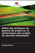 Effets des pratiques de gestion de projet sur la performance des projets de sécurité alimentaire