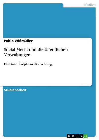 Social Media und die öffentlichen Verwaltungen - Pablo Wißmüller