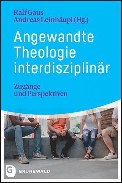 Angewandte Theologie interdisziplinär