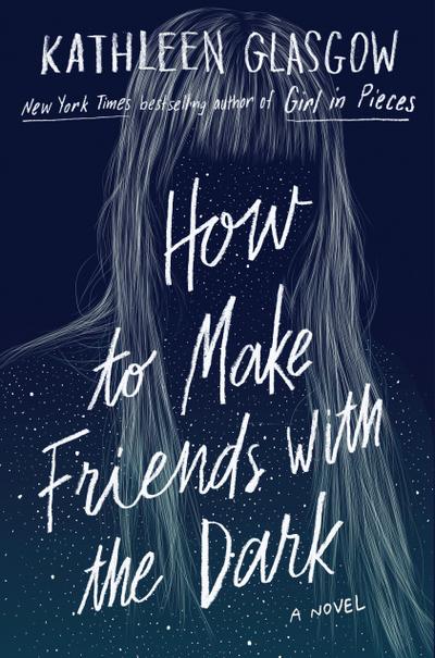 Glasgow, K: How to Make Friends with the Dark