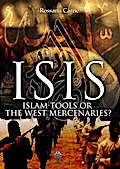 ISIS: ISLAM TOOLS OR THE WEST MERCENARIES