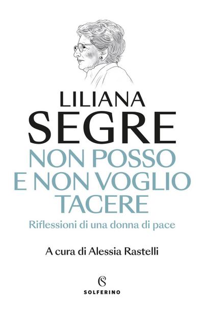 Non posso e non voglio tacere. Riflessioni di una donna di pace