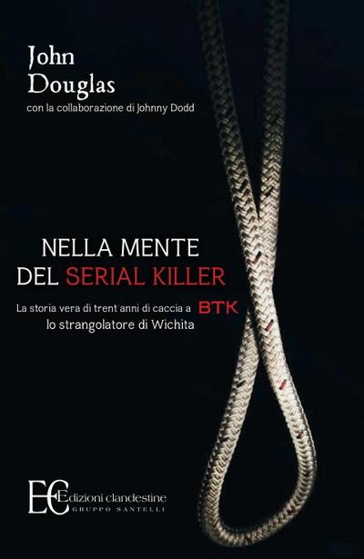 NELLA MENTE DEL SERIAL KILLER. LA STORIA VERA DI TRENT’