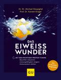 Das Eiweiß-Wunder
