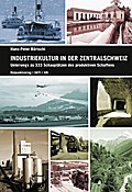 Industriekultur in der Zentralschweiz