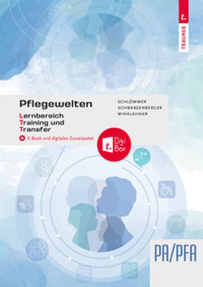 Pflegewelten - Lernbereich Training und Transfer (LTT) PA/PFA (1. ABJ.) Arbeitsbuch für die Pflege(fach)assistenz