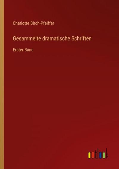 Gesammelte dramatische Schriften