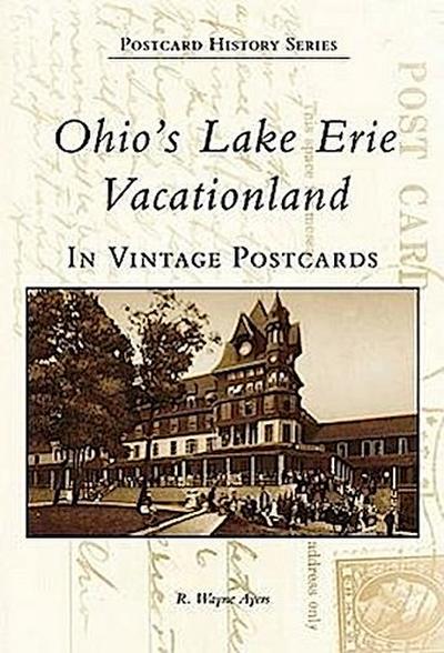 Ohio’s Lake Erie Vacationland in Vintage Postcards