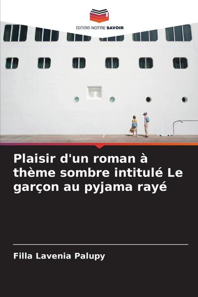 Plaisir d’un roman à thème sombre intitulé Le garçon au pyjama rayé