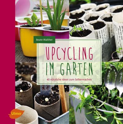 Upcycling im Garten 