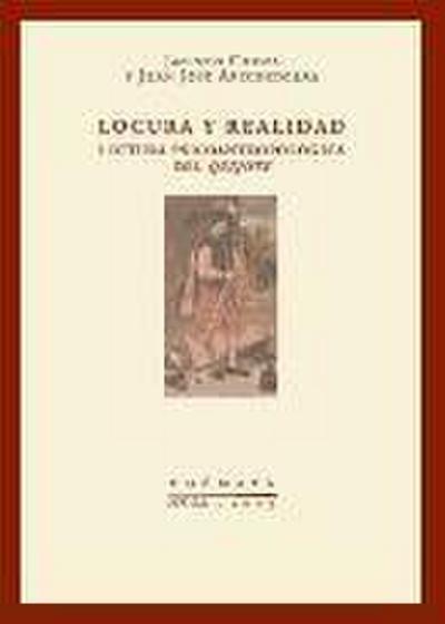 Locura y realidad : lectura psicoantropológica del ’Quijote’
