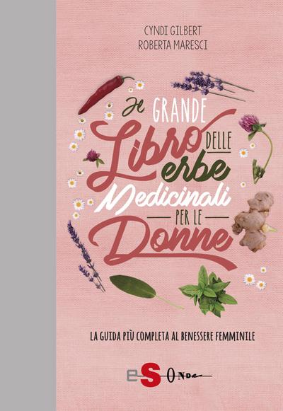 Il grande libro delle erbe medicinali per le donne