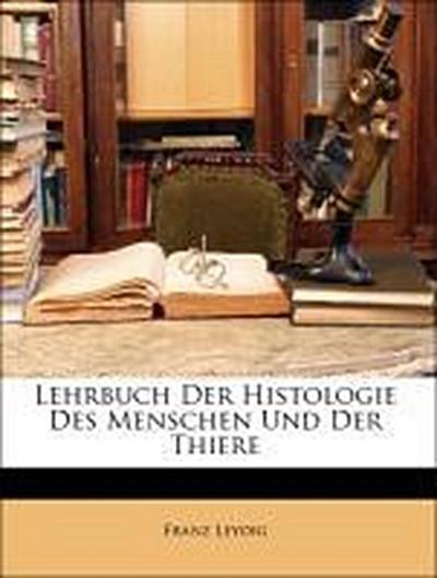 Leydig, F: GER-LEHRBUCH DER HISTOLOGIE DE
