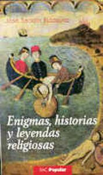 Enigmas, historia y leyendas religiosas