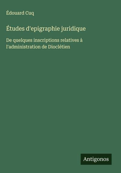 Études d’epigraphie juridique