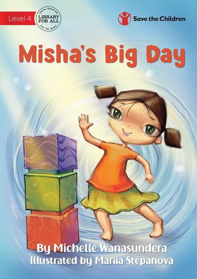Misha’s Big Day
