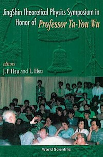 JINGSHIN THEORETICAL PHYS SYMP IN......