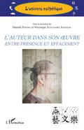 L’auteur dans son oeuvre entre présence et effacement
