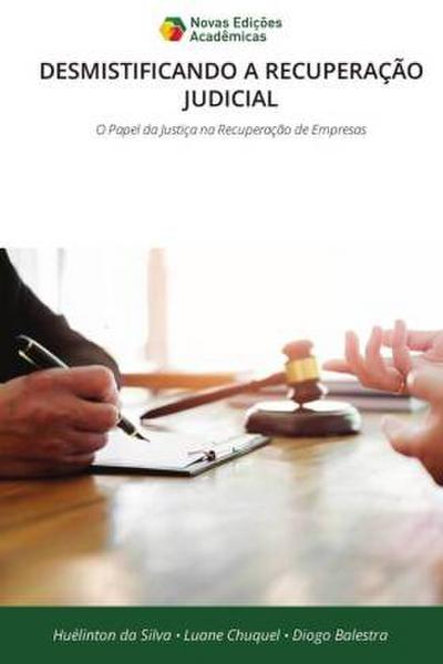DESMISTIFICANDO A RECUPERAÇÃO JUDICIAL