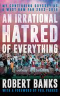 An Irrational Hatred of Everything
