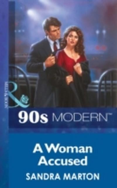 Woman Accused (Mills & Boon Vintage 90s Modern)