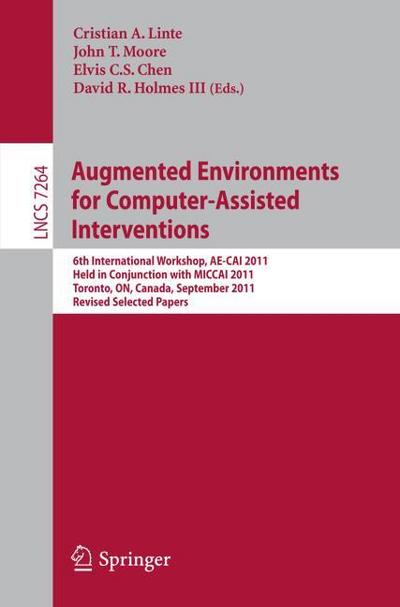 Augemented Enviroments for Computer-Assisted Interventions