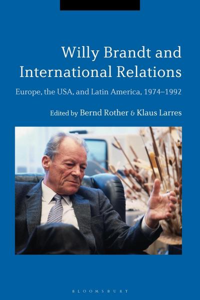 Willy Brandt and International Relations