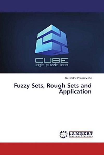 Fuzzy Sets, Rough Sets and Application