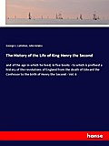 The History of the Life of King Henry the Second