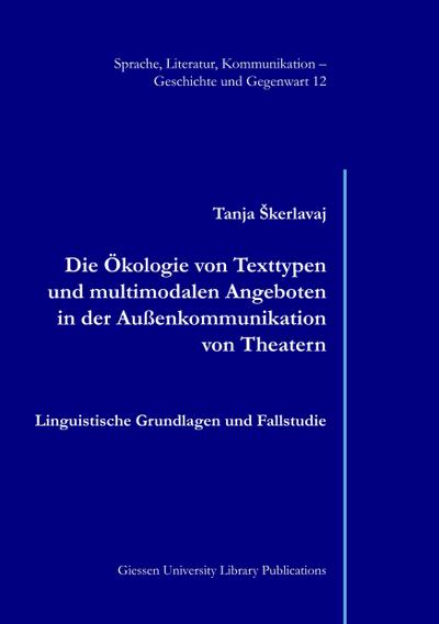 Die Ökologie von Texttypen und multimodalen Angeboten in der Außenkommunikation von Theatern