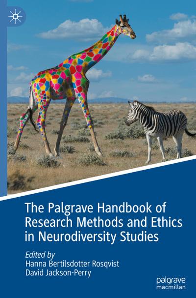 The Palgrave Handbook of Research Methods and Ethics in Neurodiversity Studies
