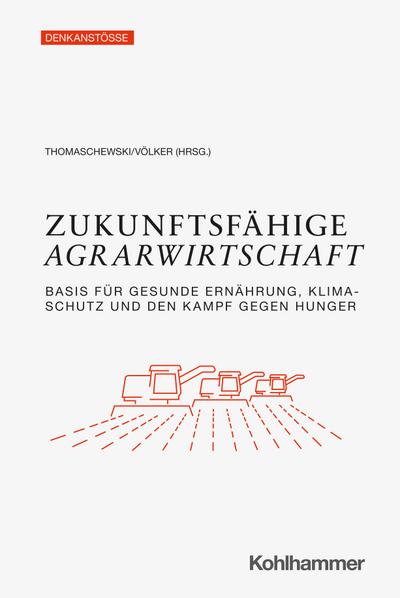 Zukunftsfähige Agrarwirtschaft
