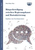 Bürgerbeteiligung zwischen Regierungskunst und Basisaktivierung
