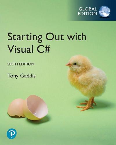 Starting out with Visual C#, Global Edition