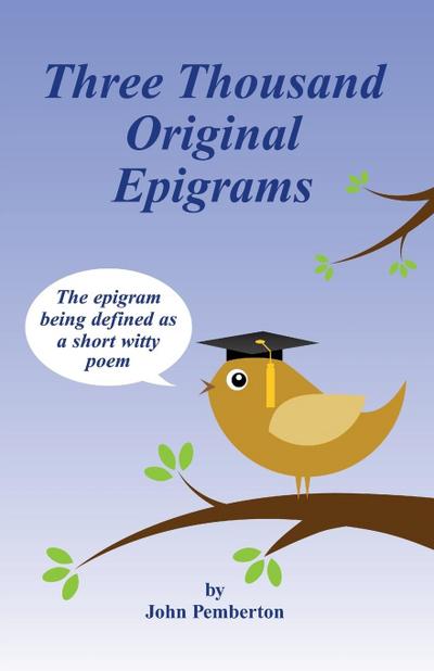 Three Thousand Original Epigrams