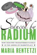 Seduced by Radium