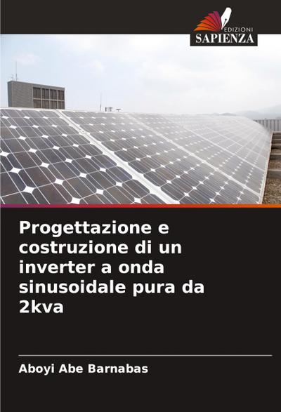 Progettazione e costruzione di un inverter a onda sinusoidale pura da 2kva