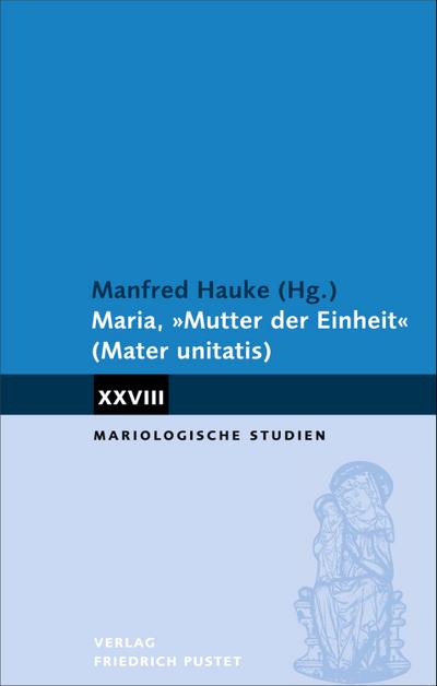 Maria, "Mutter der Einheit" (Mater unitatis)