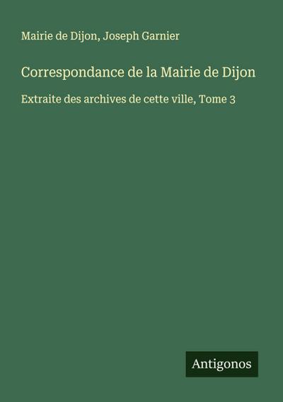 Correspondance de la Mairie de Dijon